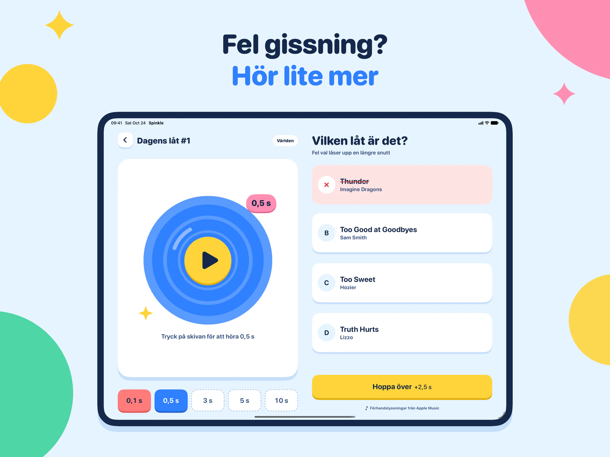 Fel gissning? Hör lite mer